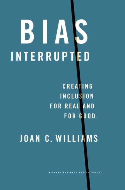 Joan C. Williams - Bias Interrupted, E-bok