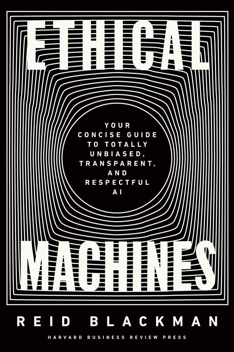 Reid Blackman - Ethical Machines, Inbunden