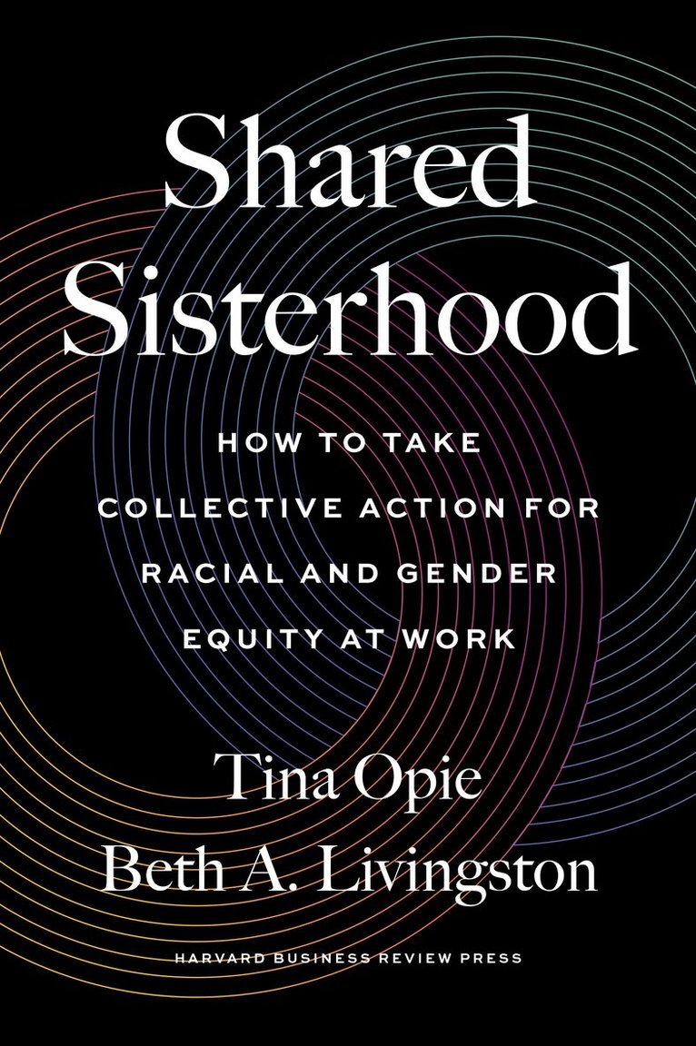 Tina Opie, Beth A. Livingston - Shared Sisterhood, Inbunden
