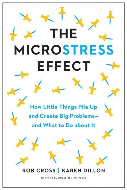 Karen Dillon, Rob Cross - Microstress Effect, E-bok