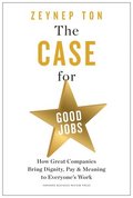 The Case for Good Jobs