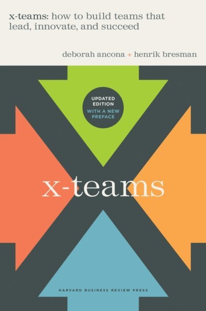 Henrik Bresman, Deborah Ancona - X-Teams, Revised and Updated, E-bok. Tillgänglighet: Lägg i varukorg