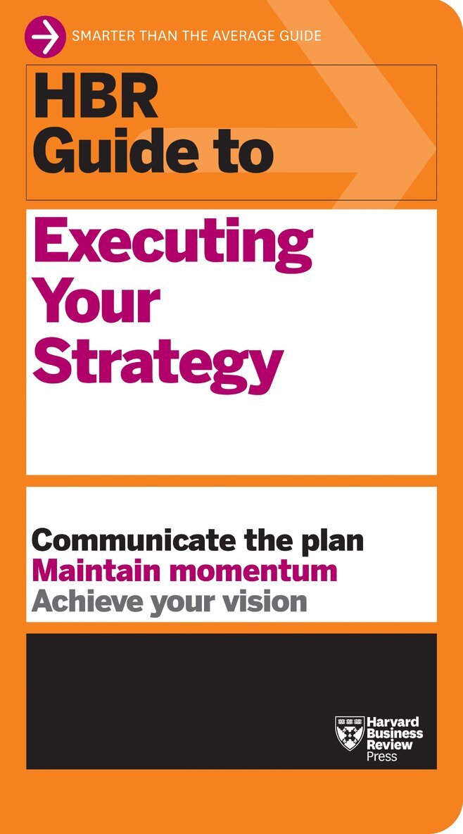 Harvard Business Review - HBR Guide to Executing Your Strategy, Inbunden
