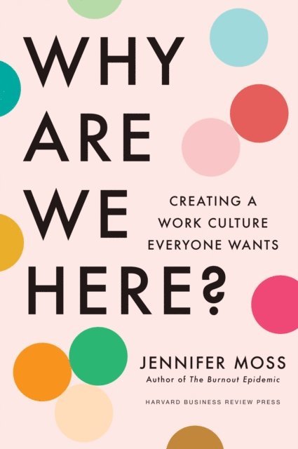 Jennifer Moss - Why Are We Here?, E-bok