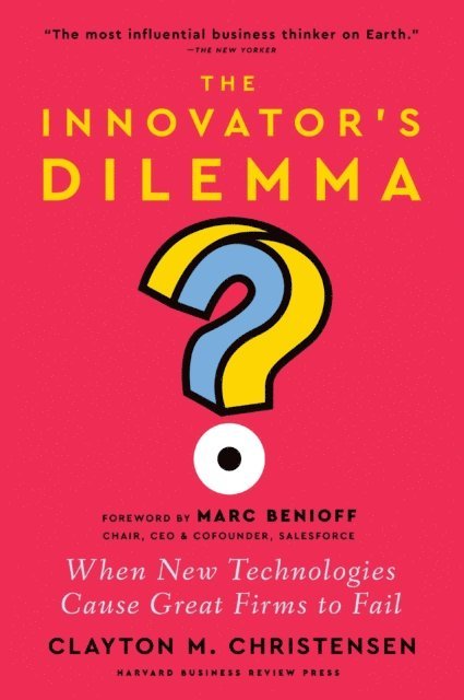 Clayton M. Christensen - Innovator's Dilemma, with a New Foreword, E-bok