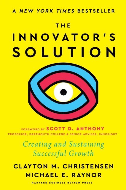 Michael E. Raynor, Clayton M. Christensen - Innovator's Solution, with a New Foreword, E-bok