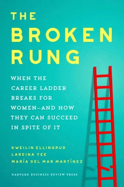 Maria del Mar Martinez, Lareina Yee, Kweilin Ellingrud - Broken Rung, E-bok. Tillgänglighet: Lägg i varukorg
