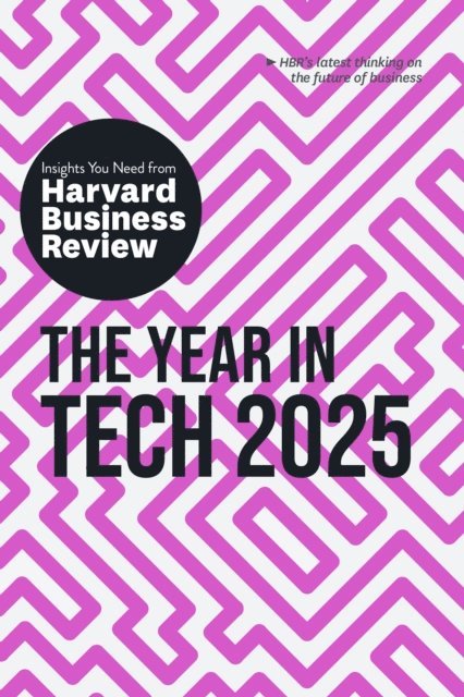 Alex Tapscott, Gabriele Rosani, Elisa Farri, Amy Webb, Harvard Business Review - Year in Tech, 2025, E-bok