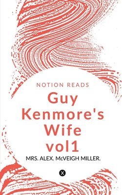 Alex - Guy Kenmore's Wife -vol1, Häftad