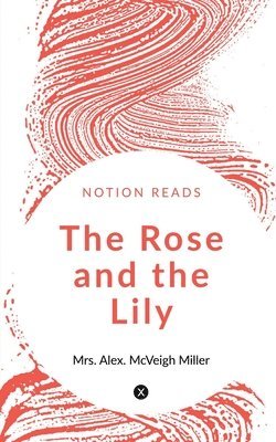 Alex - Rose and the Lily, Häftad
