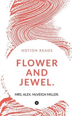 Alex - Flower and Jewel, Häftad. Tillgänglighet: Lägg i varukorg