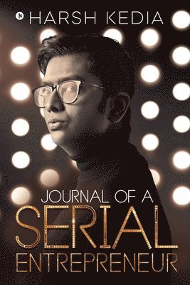 Harsh Kedia - Journal of a Serial Entrepreneur, Häftad