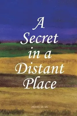 Guan Zhang, 張冠 - Secret in a Distant Place, Häftad. Tillgänglighet: Lägg i varukorg