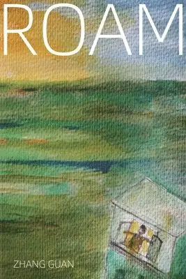 Guan Zhang, 張冠 - Roam, Häftad. Tillgänglighet: Lägg i varukorg