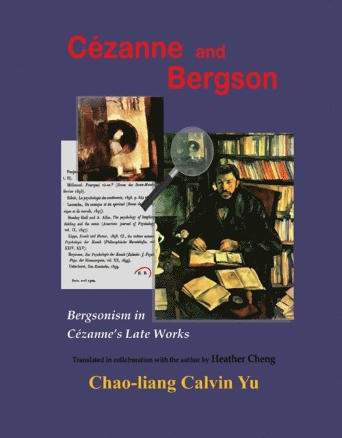 ???, Chao-Liang Calvin Yu - Cezanne and Bergson, E-bok. Tillgänglighet: Lägg i varukorg