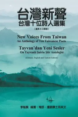 Kuei-Shien Lee, 李魁賢 - 台灣新聲：台灣十位詩人選集（漢英土三語版）, Häftad. Tillgänglighet: Lägg i varukorg