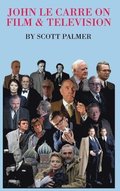 John Le Carre on Film & Television