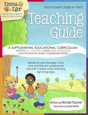 Stacy Eldred - Emma and Egor Teaching Guide: A Supplemental Educational Curriculum: Helping ALL CHILDREN Learn Sign Language and Promoting Early Communication, Häftad. Tillgänglighet: Lägg i varukorg