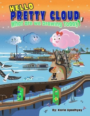 Karla Upadhyay - Hello Pretty Cloud, what are we Drawing Today?, Häftad