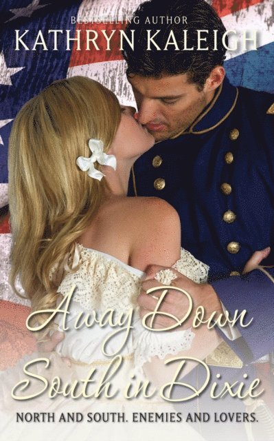 Kathryn Kaleigh - Away Down South In Dixie, E-bok