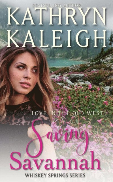 Kathryn Kaleigh - Saving Savannah, E-bok