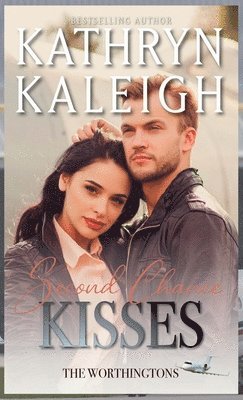 Kathryn Kaleigh - Second Chance Kisses, Inbunden