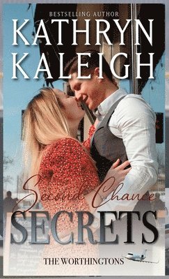 Kathryn Kaleigh - Second Chance Secrets, Inbunden