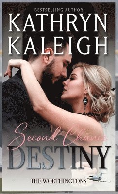 Kathryn Kaleigh - Second Chance Destiny, Inbunden