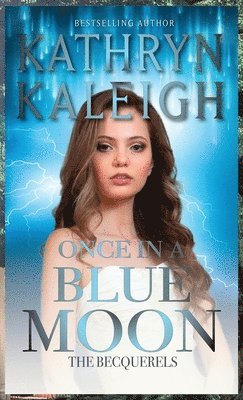 Kathryn Kaleigh - Once in a Blue Moon, Inbunden