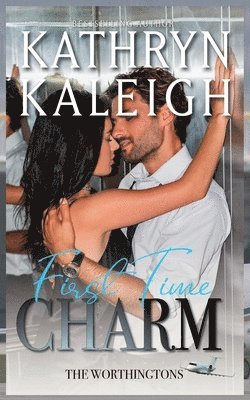 Kathryn Kaleigh - First Time Charm, Häftad