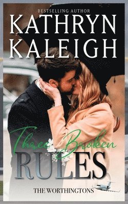 Kathryn Kaleigh - Three Broken Rules, Häftad