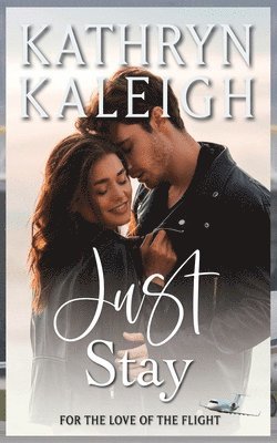 Kathryn Kaleigh - Just Stay, Häftad