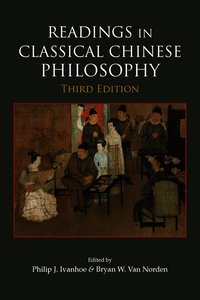 Readings in Classical Chinese Philosophy