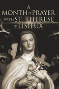 Month of Prayer with St. Therese of Lisieux
