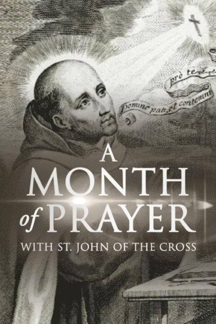 Wyatt North - Month of Prayer with St. John of the Cross, E-bok