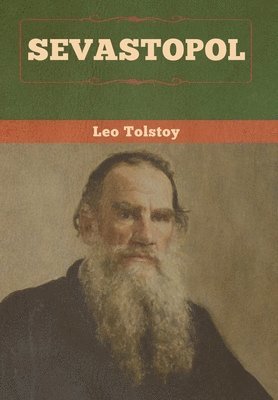 Leo Tolstoy - Sevastopol, Inbunden