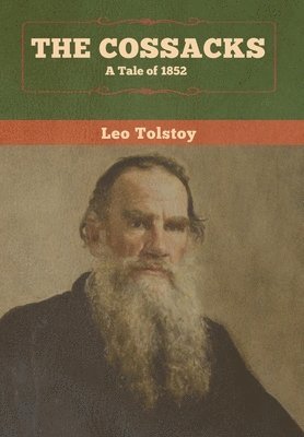 Leo Tolstoy - Cossacks, Inbunden