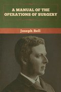 Manual of the Operations of Surgery