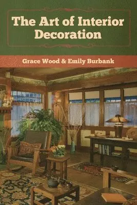 Grace Wood, Emily Burbank - Art of Interior Decoration, Häftad. Tillgänglighet: Lägg i varukorg