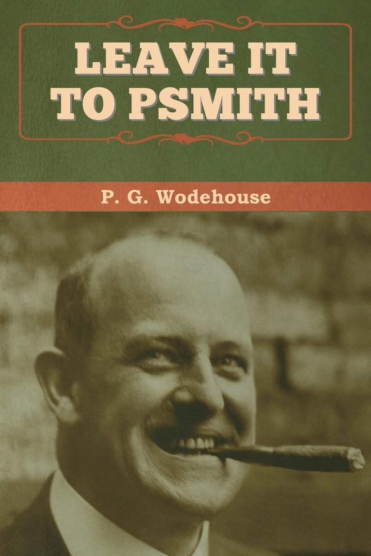 P G Wodehouse - Leave it to Psmith, Häftad