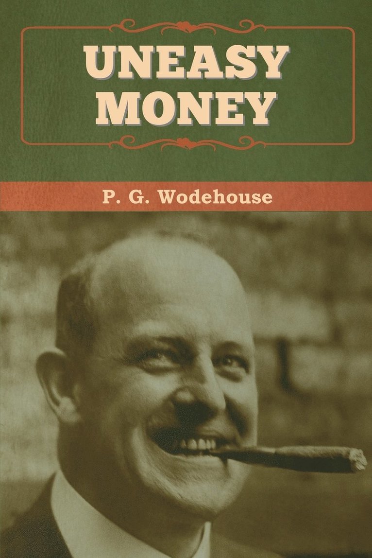 P G Wodehouse - Uneasy Money, Häftad