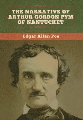 Edgar Allan Poe - Narrative of Arthur Gordon Pym of Nantucket, Inbunden