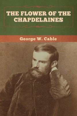 Flower of the Chapdelaines