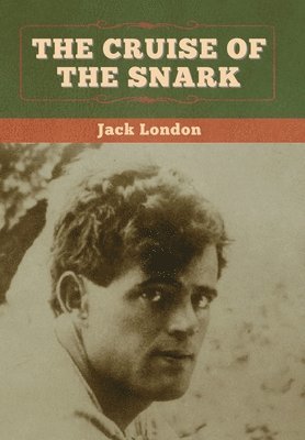 Jack London - Cruise of the Snark, Inbunden