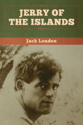 Jack London - Jerry of the Islands, Häftad