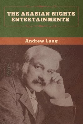 Andrew Lang - Arabian Nights Entertainments, Häftad