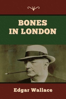 Edgar Wallace - Bones in London, Häftad