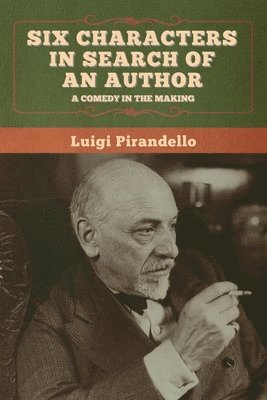 Luigi Pirandello - Six Characters in Search of an Author, Häftad