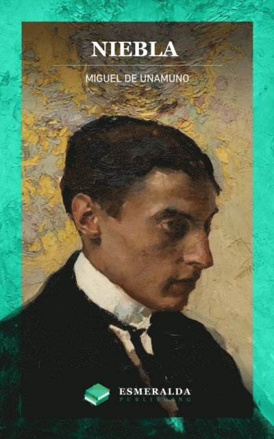de Unamuno, Esmeralda Publishing - Niebla, E-bok