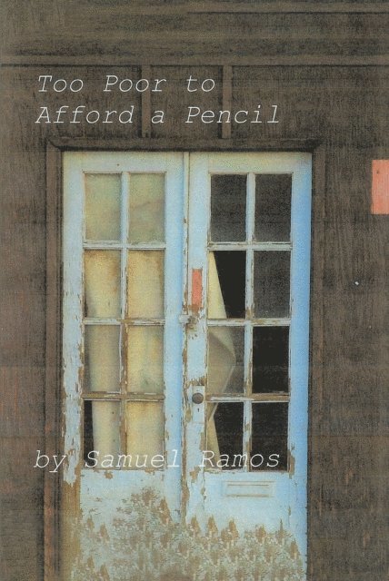 Samuel Ramos - Too Poor to Afford a Pencil, E-bok